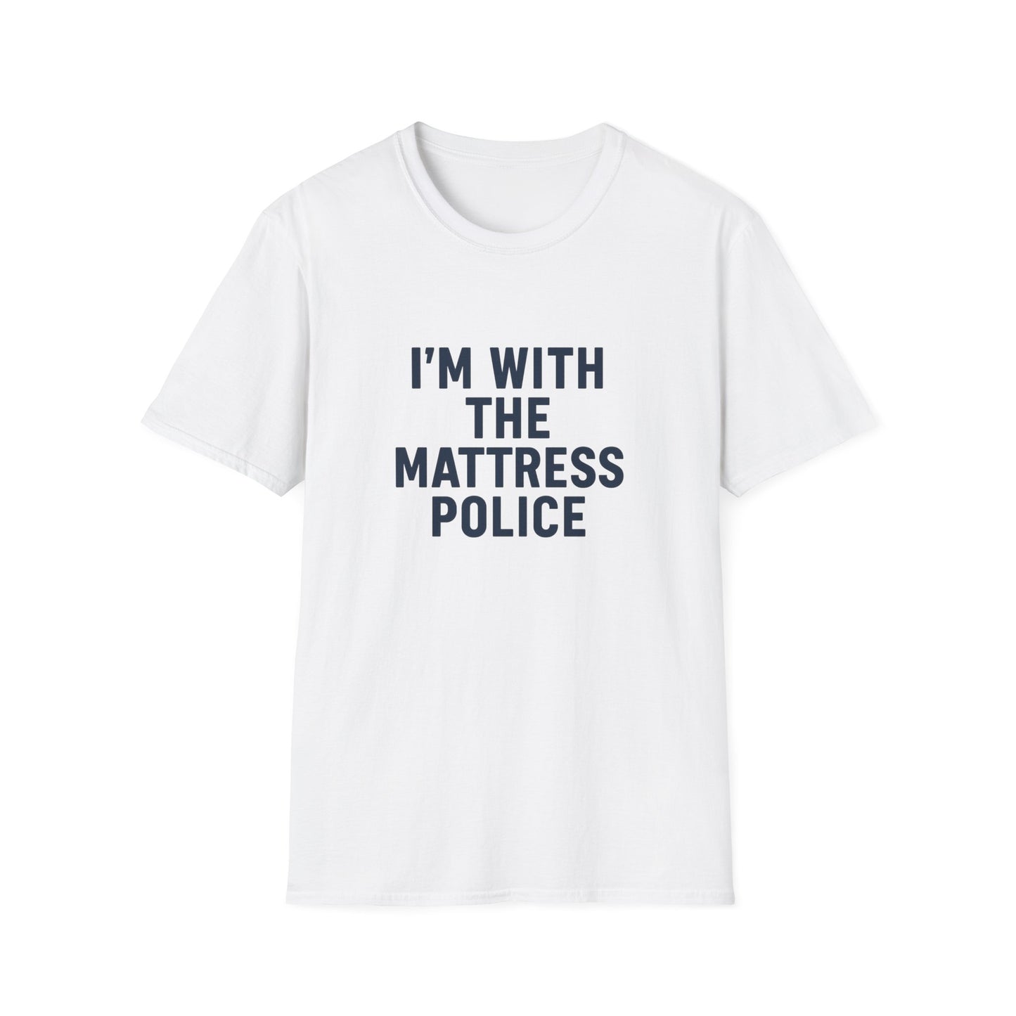 I'm with the Mattress Police