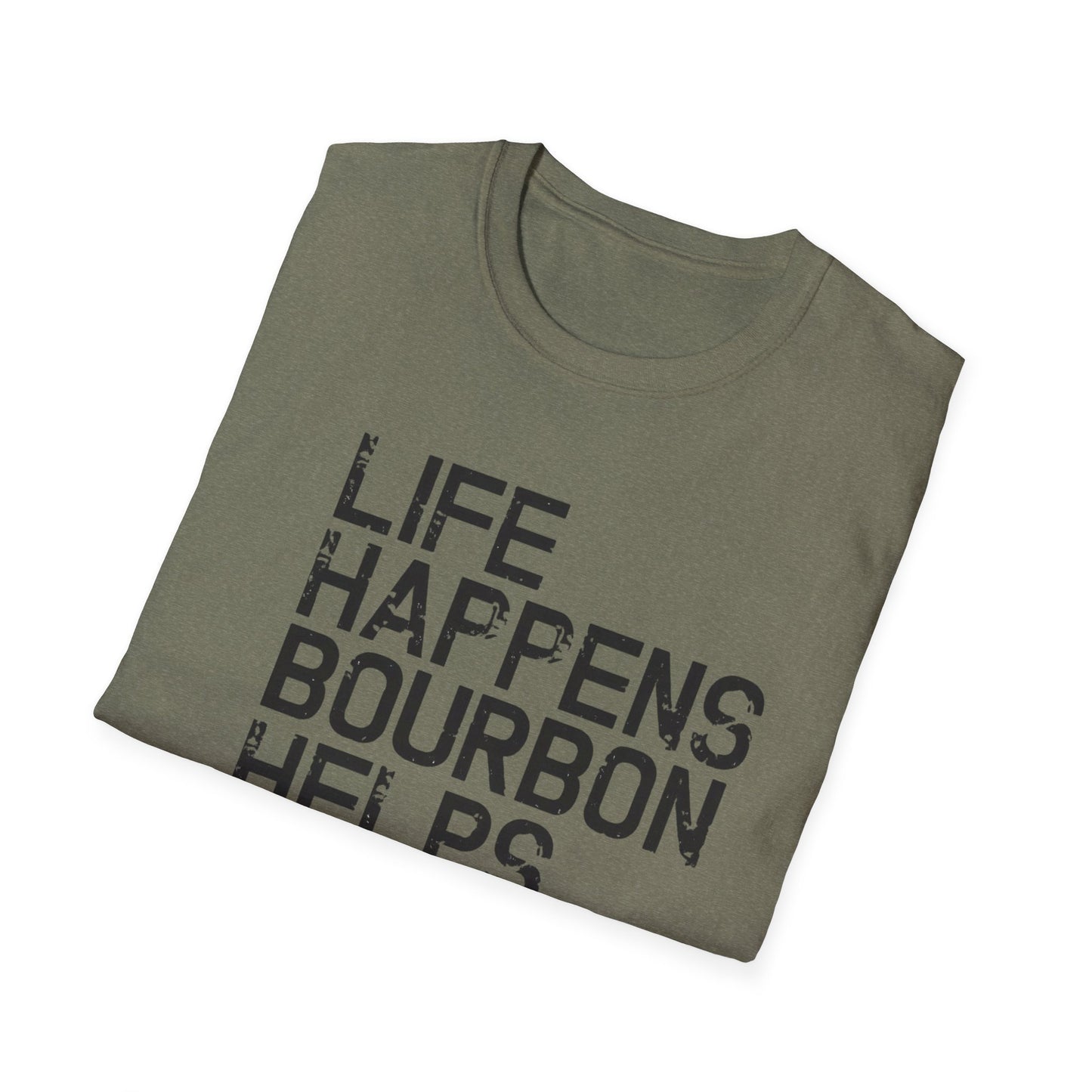 Life Happens Bourbon Helps