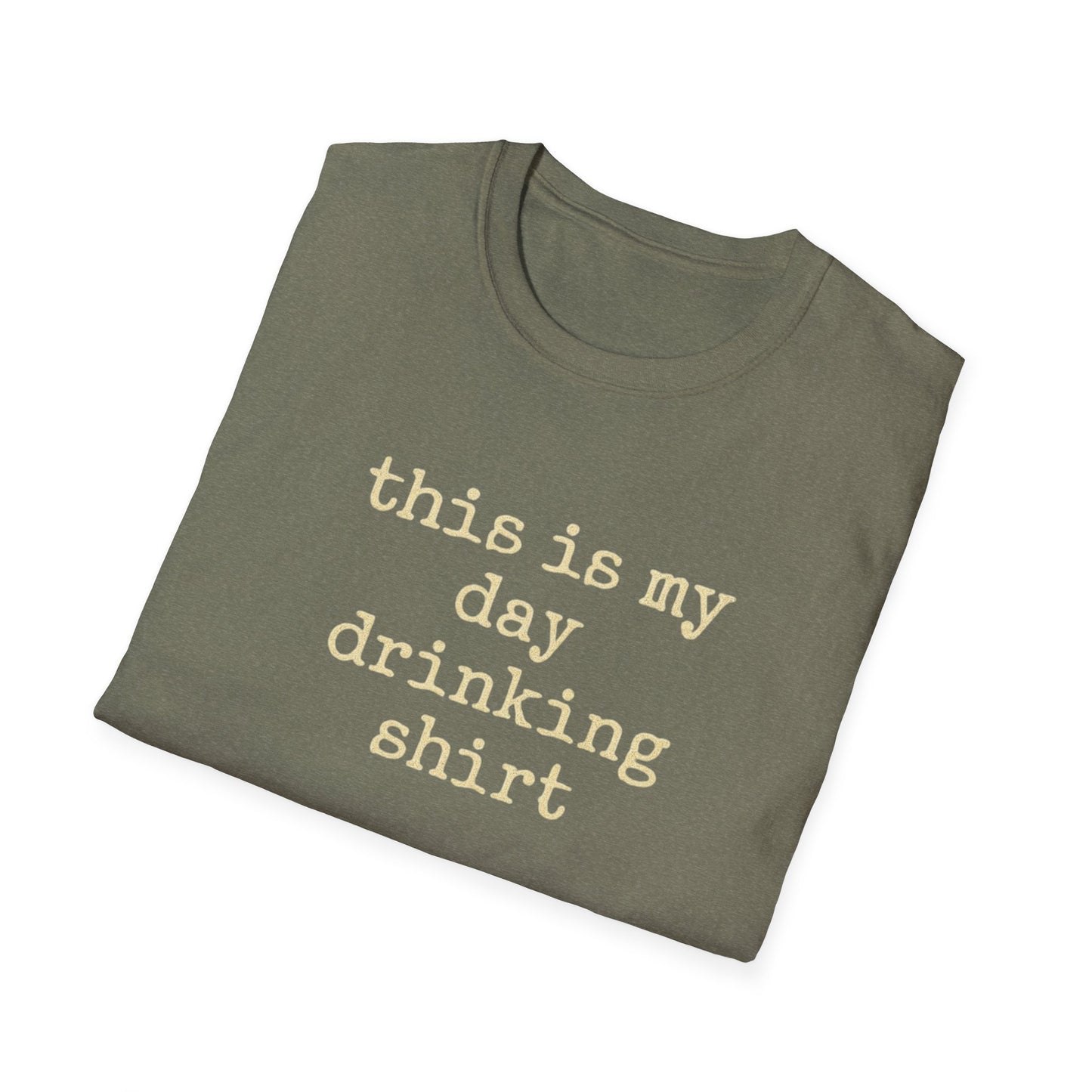 This is my day drinking shirt