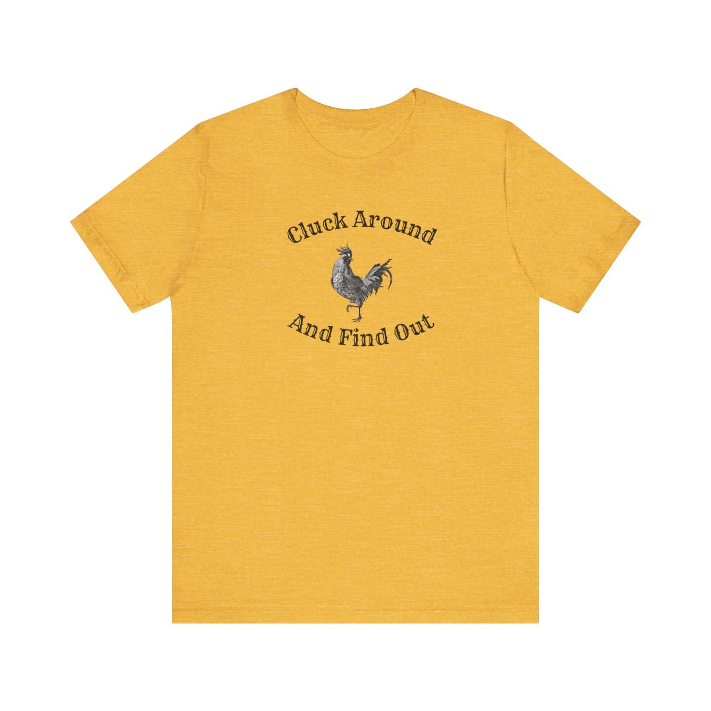 Cluck Around and Find Out
