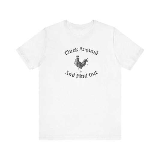 Cluck Around and Find Out