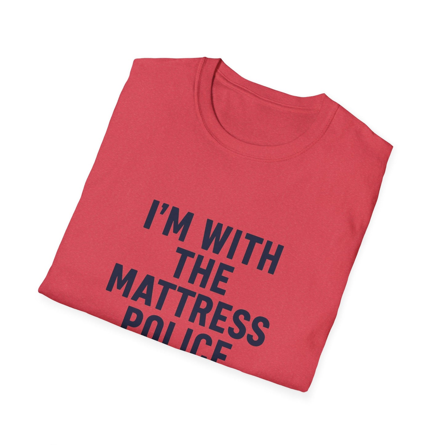 I'm with the Mattress Police