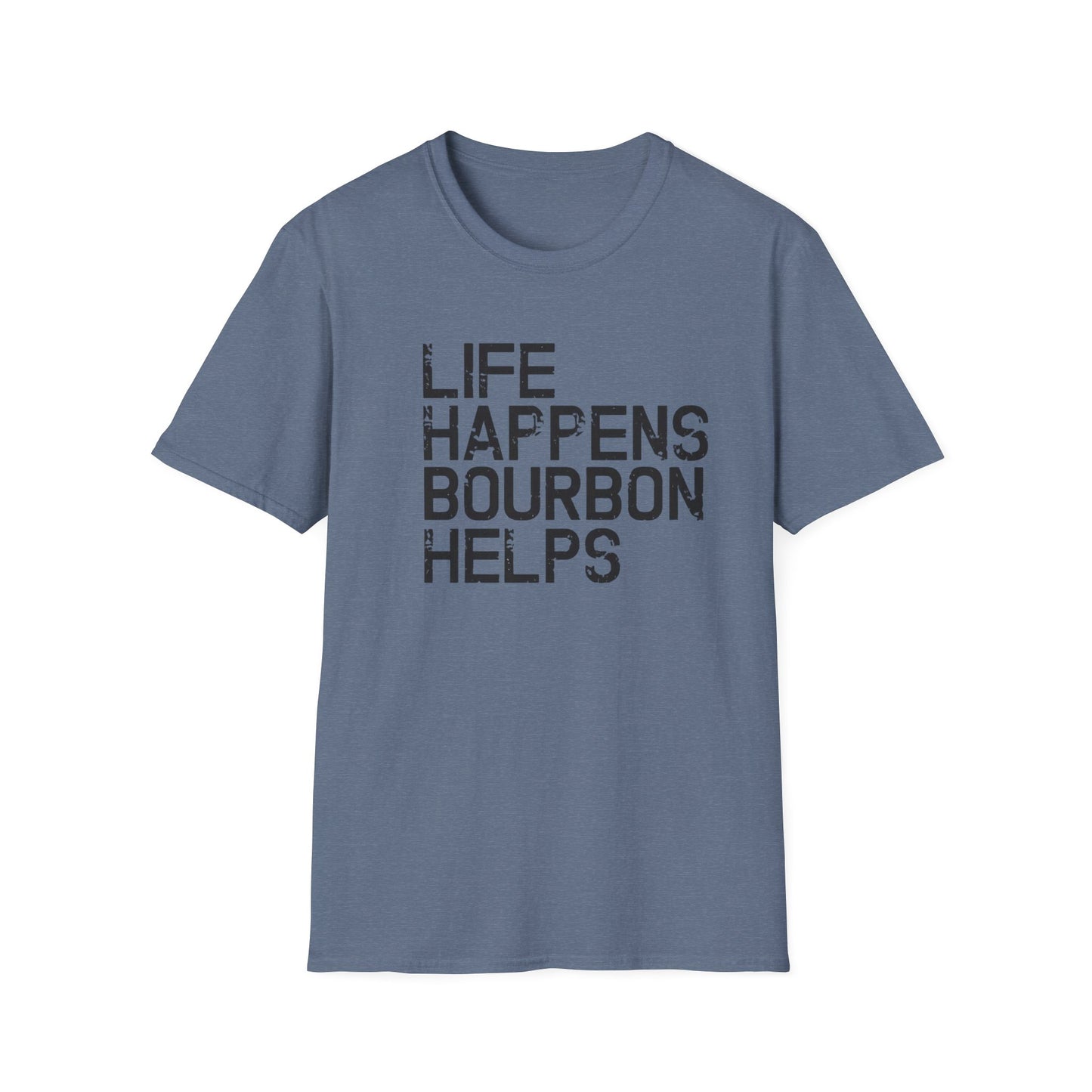 Life Happens Bourbon Helps