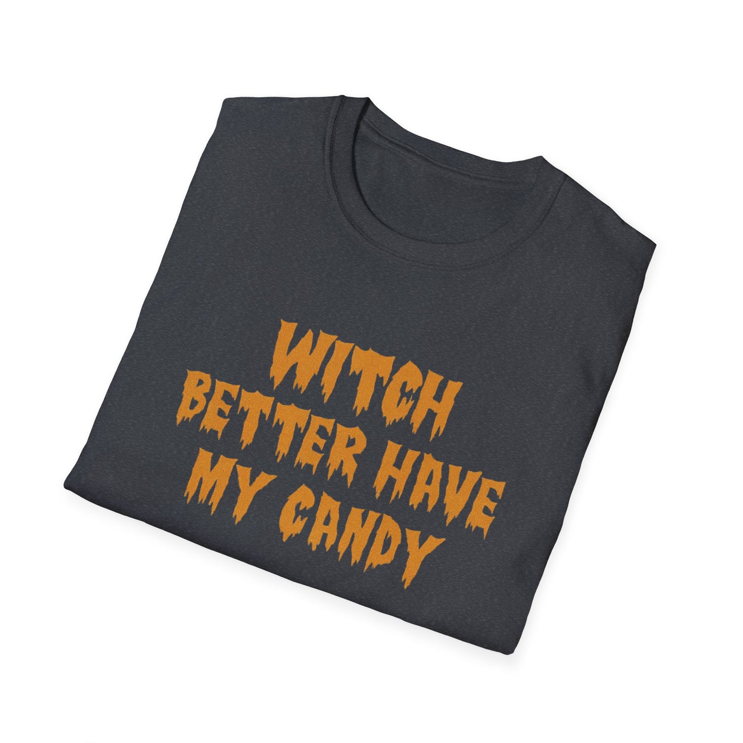 Witch Better Have My Candy
