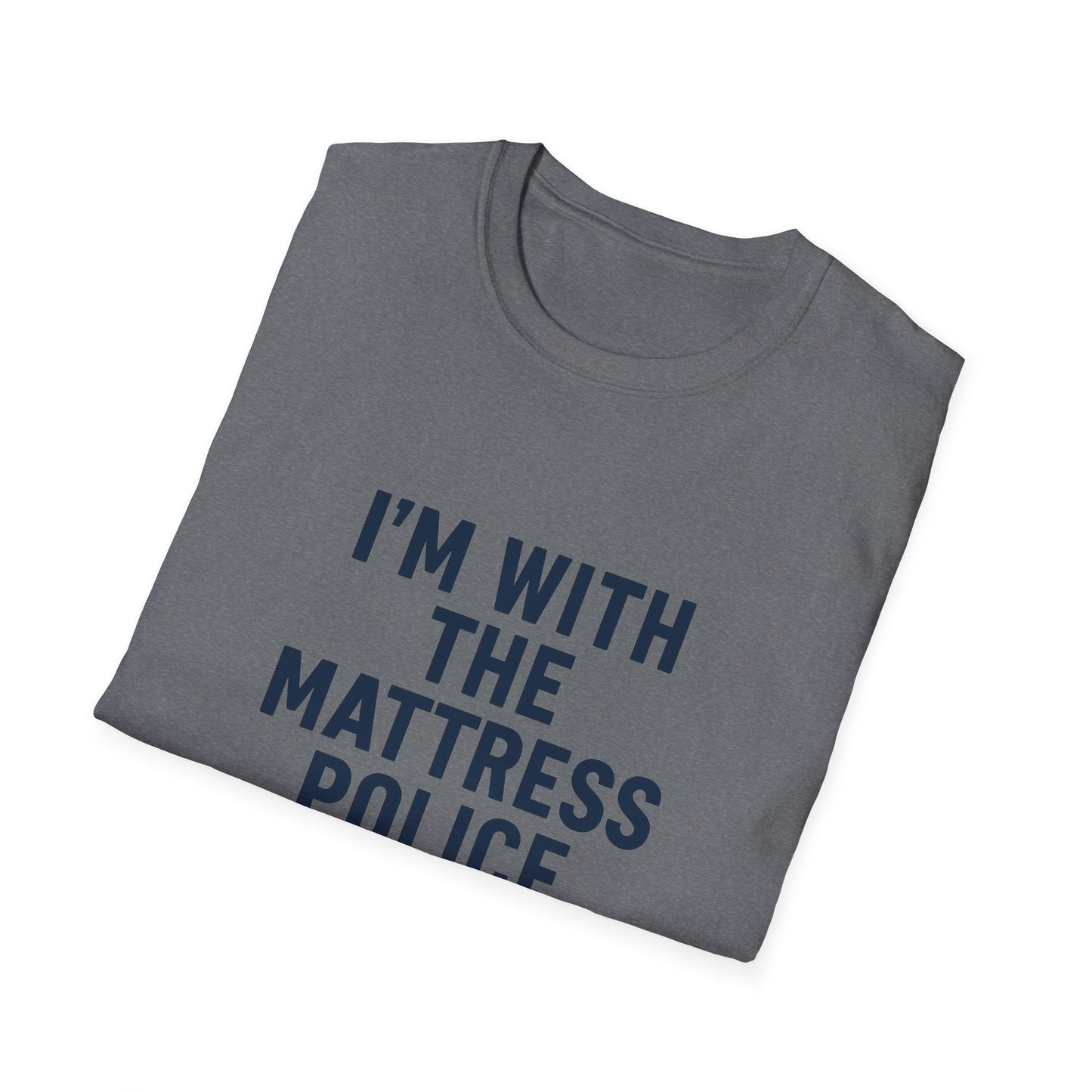 I'm with the Mattress Police