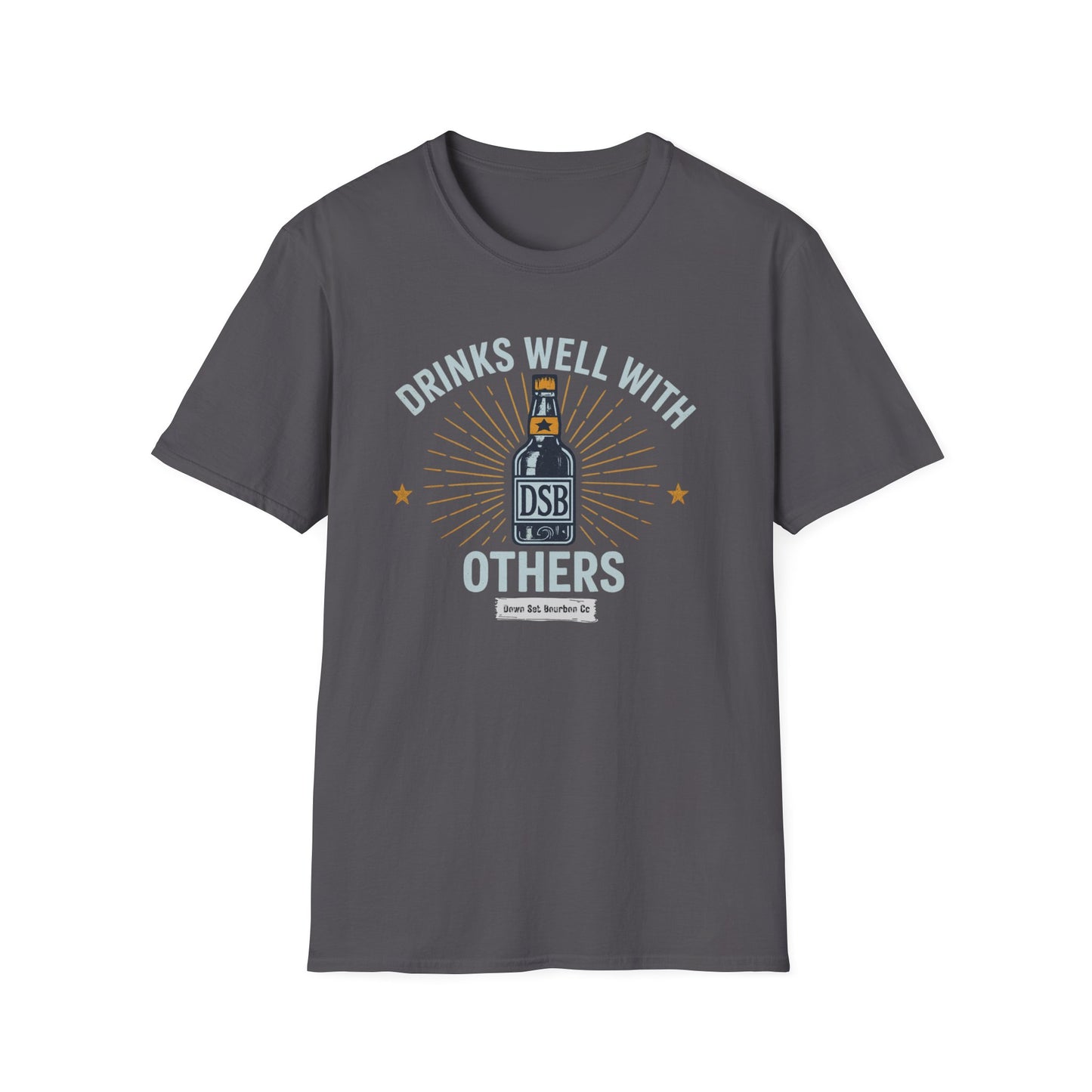 Drinks Well With Others - DSBcc .. Let them know you're hear for a good time!