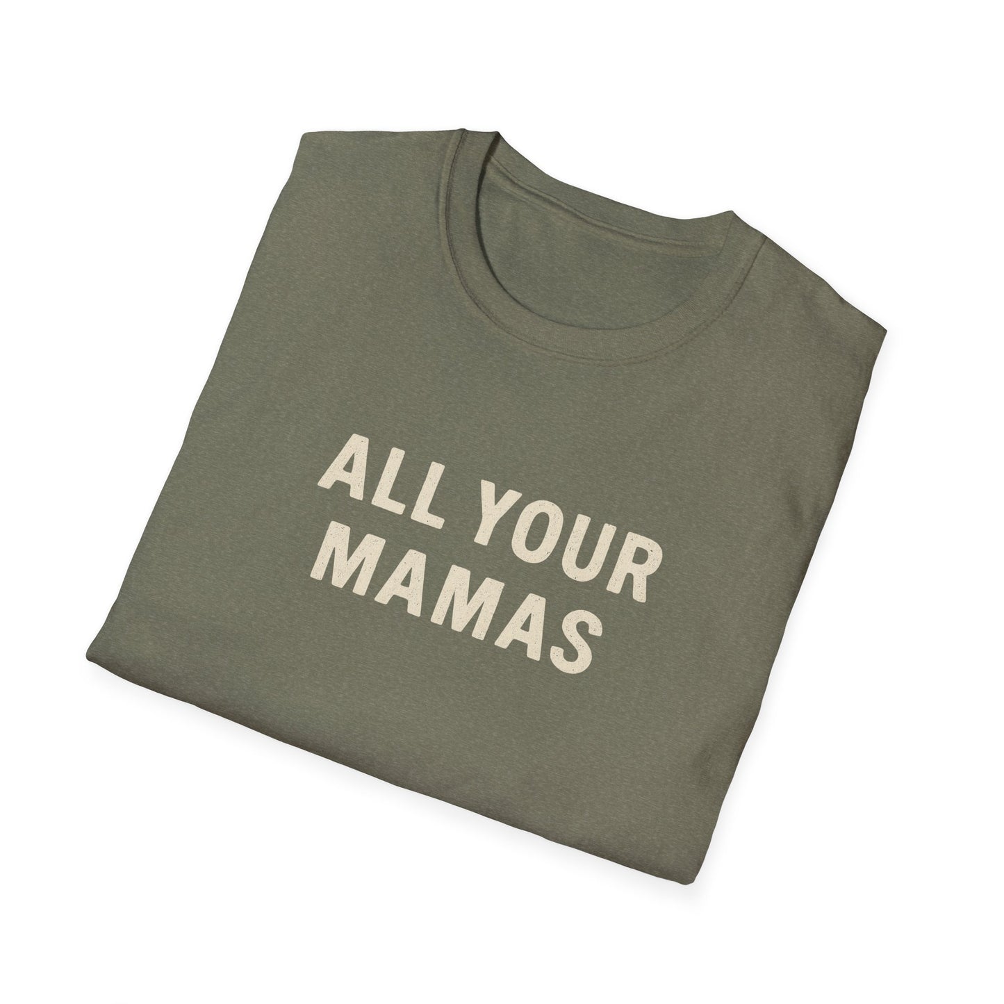 All Your Mamas Unisex Softstyle T-Shirt - Chic Graphic Tee, Mother’s Day Gift, Casual Wear, Everyday Comfort, Trendy Fashion