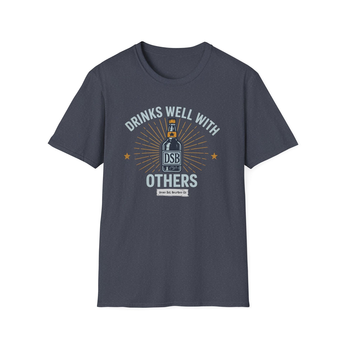 Drinks Well With Others - DSBcc .. Let them know you're hear for a good time!