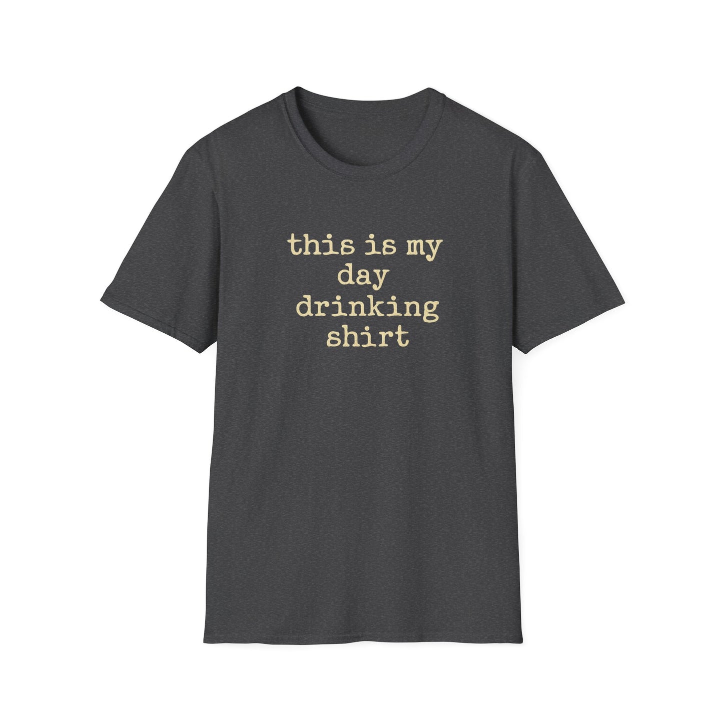 This is my day drinking shirt