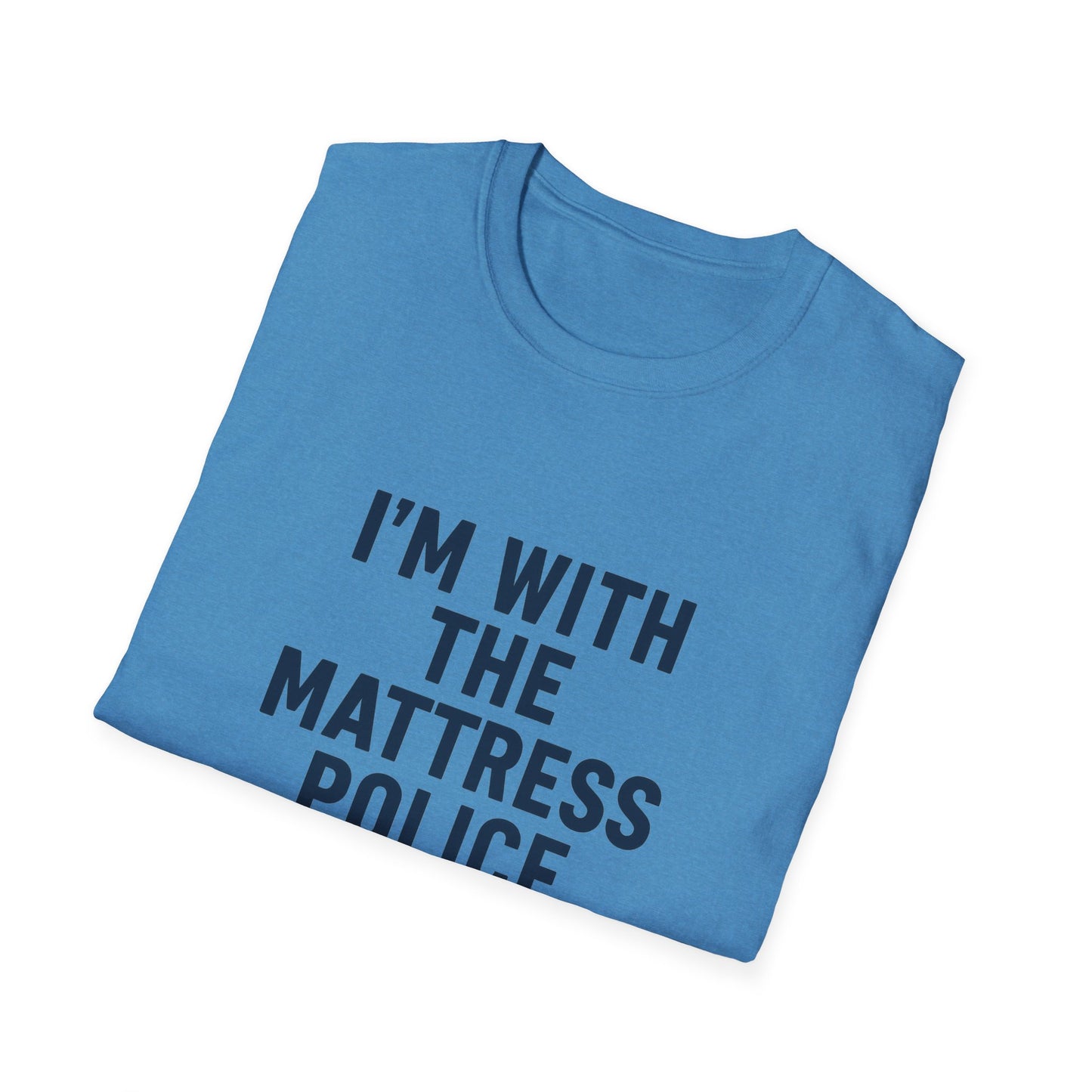 I'm with the Mattress Police