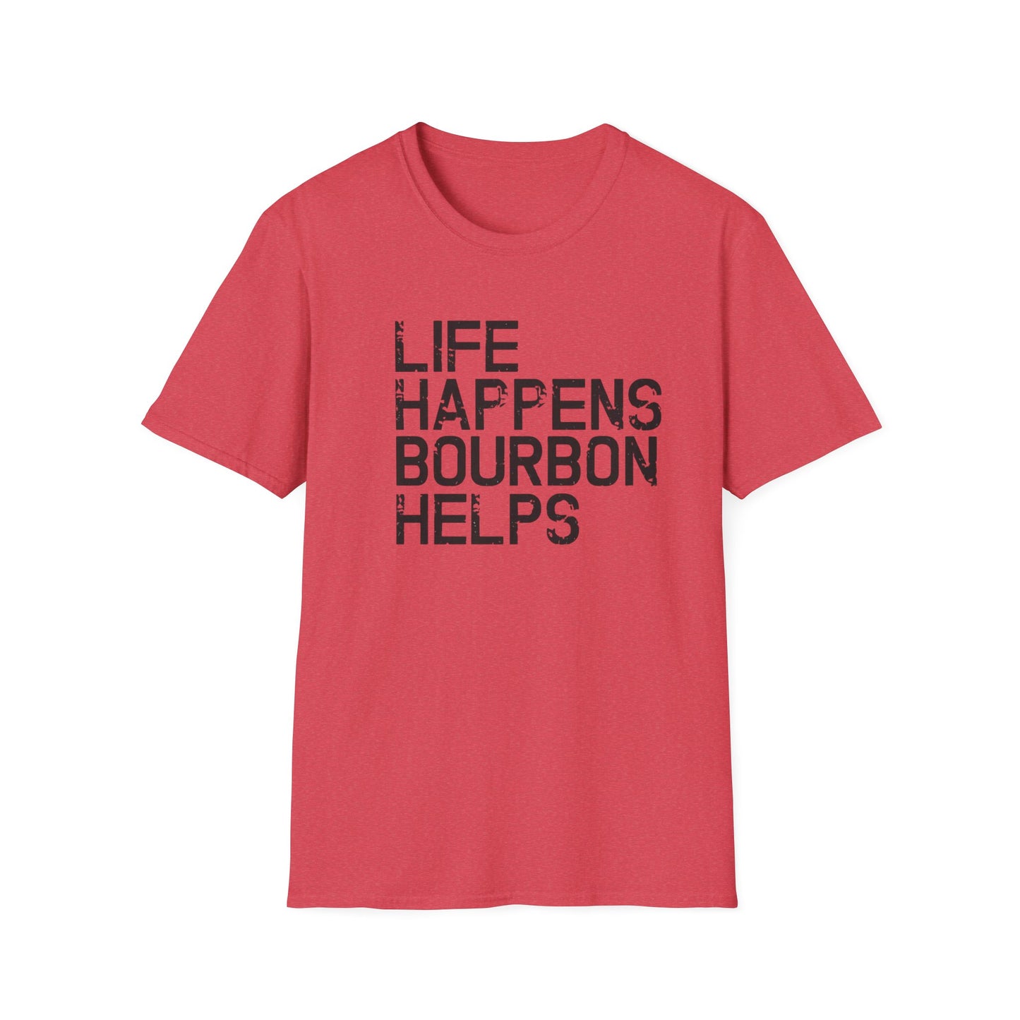 Life Happens Bourbon Helps