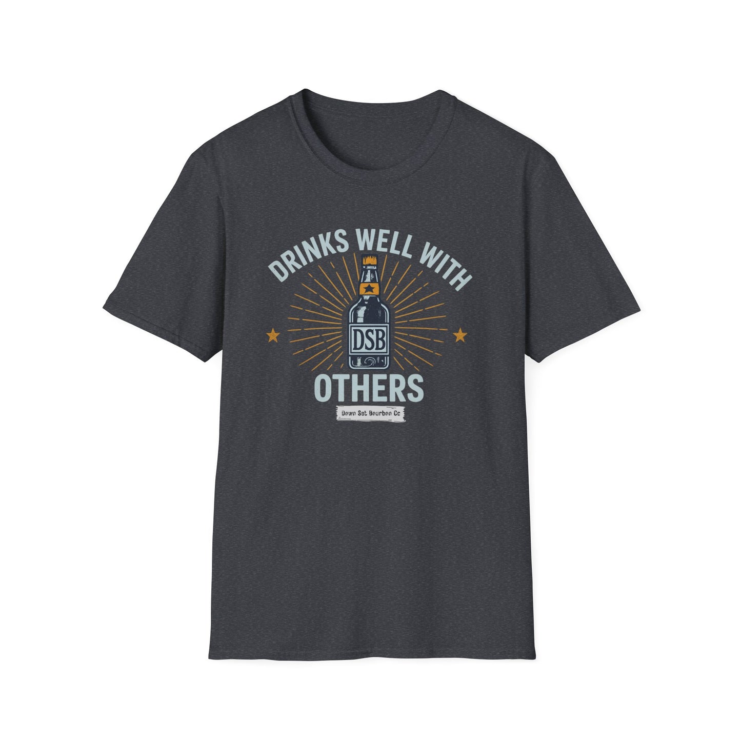 Drinks Well With Others - DSBcc .. Let them know you're hear for a good time!