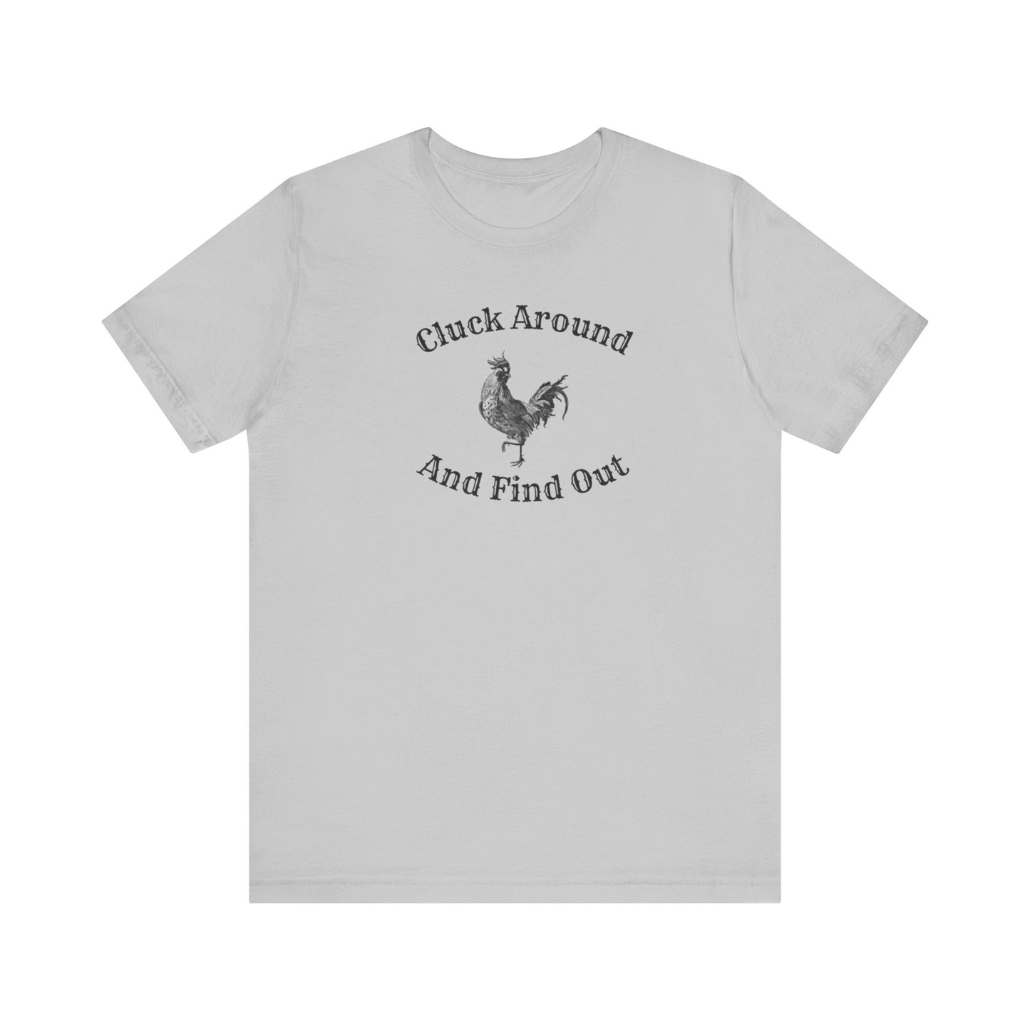 Cluck Around and Find Out