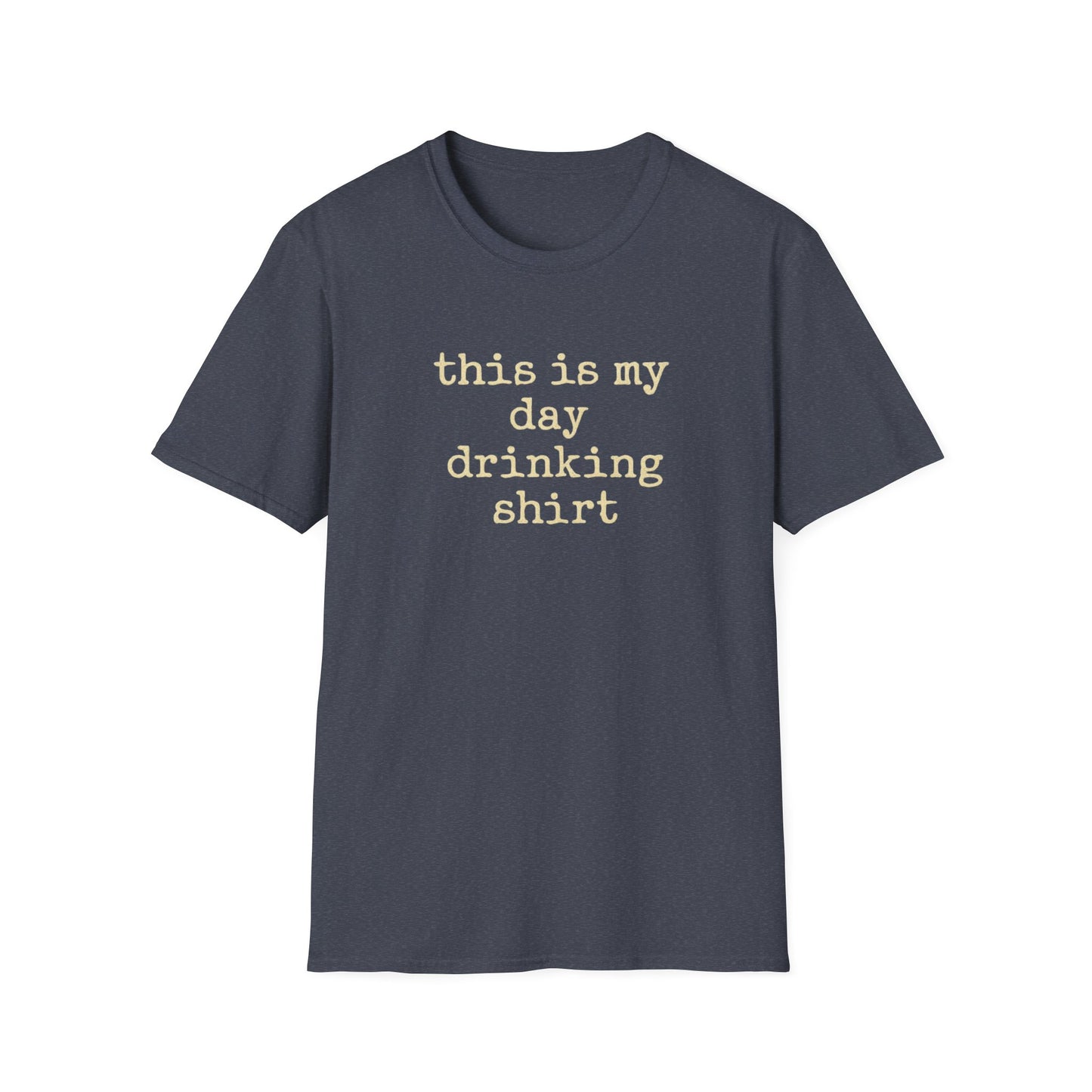 This is my day drinking shirt