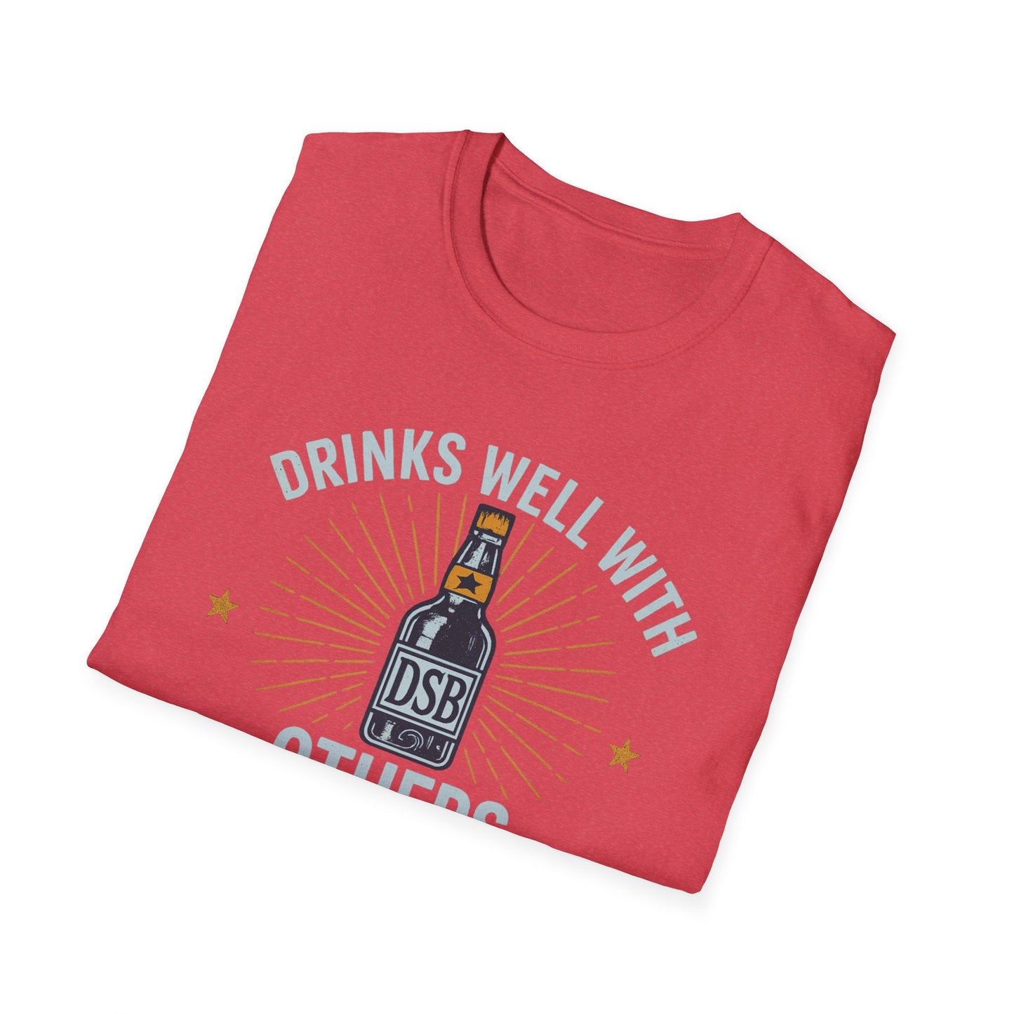 Drinks Well With Others - DSBcc .. Let them know you're hear for a good time!