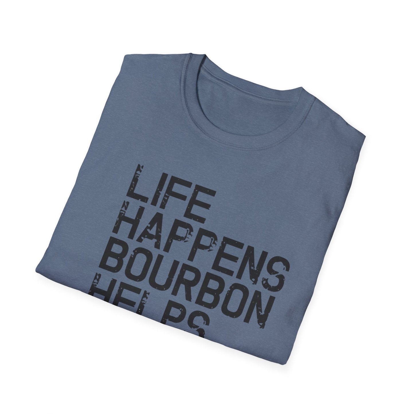 Life Happens Bourbon Helps