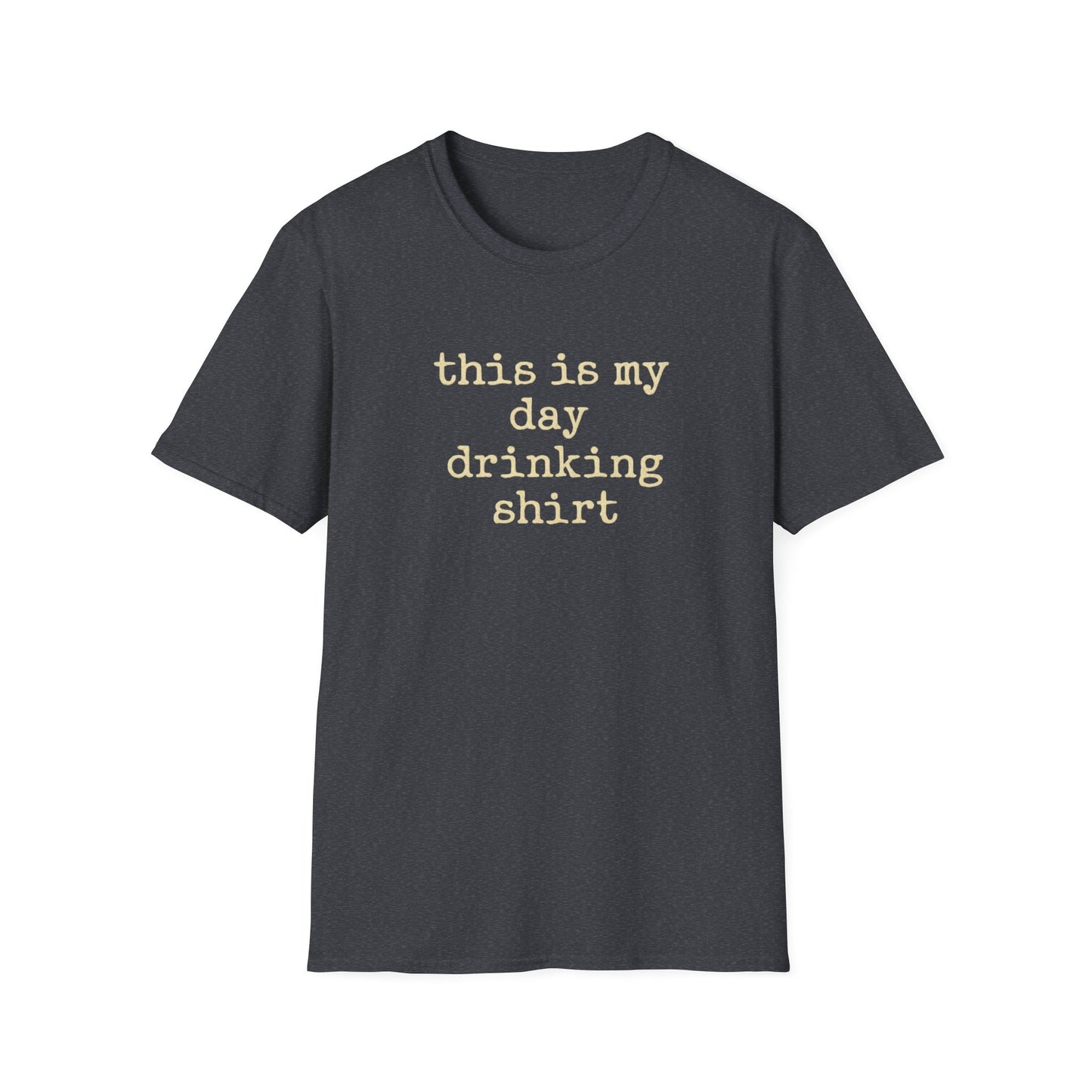 This is my day drinking shirt