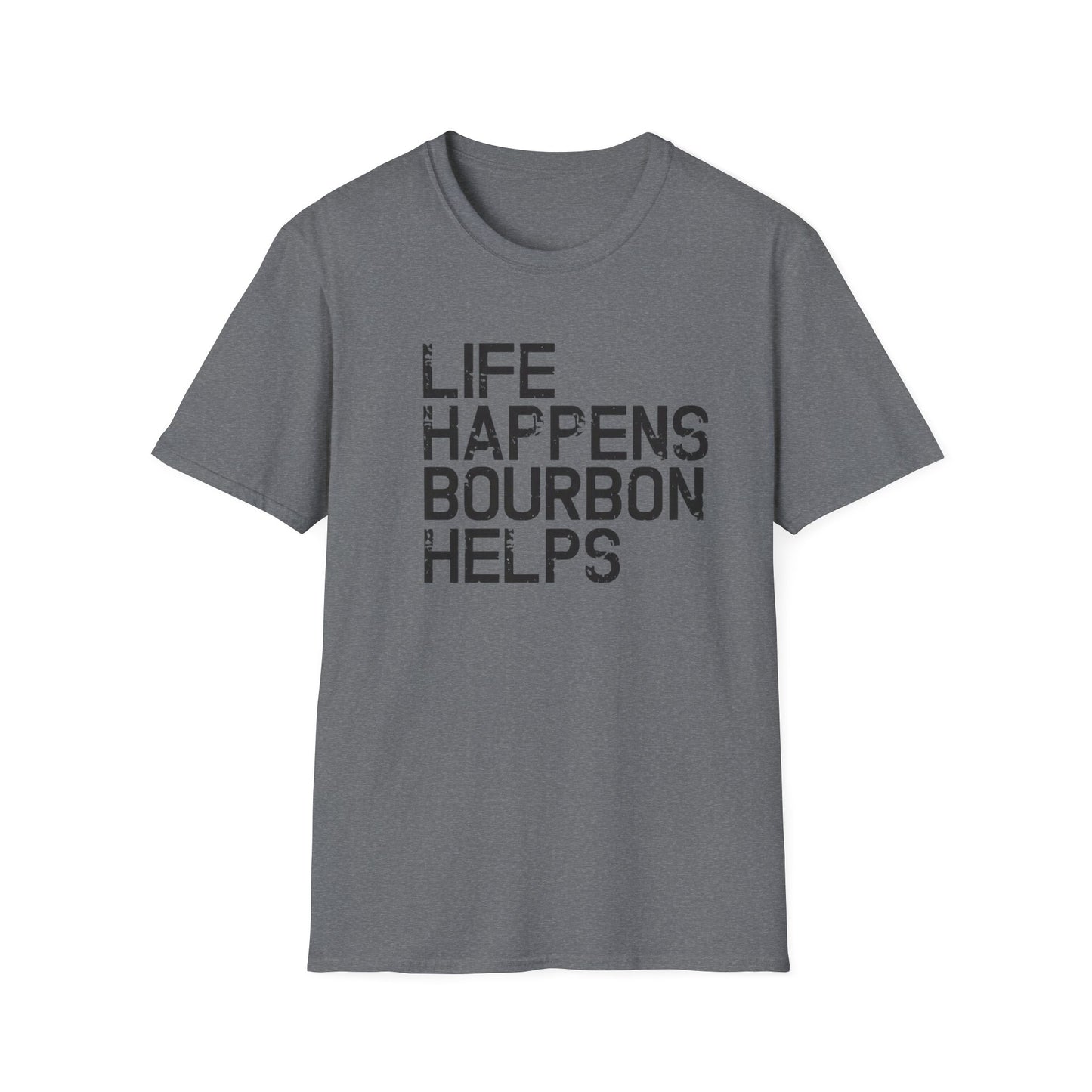 Life Happens Bourbon Helps