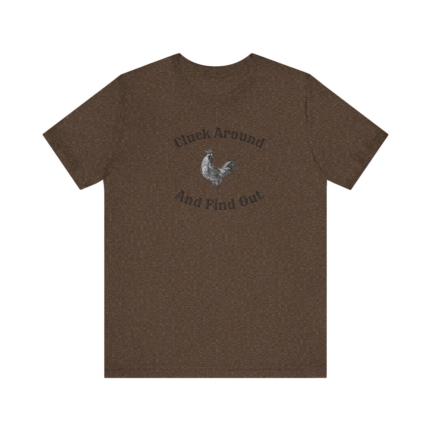 Cluck Around and Find Out