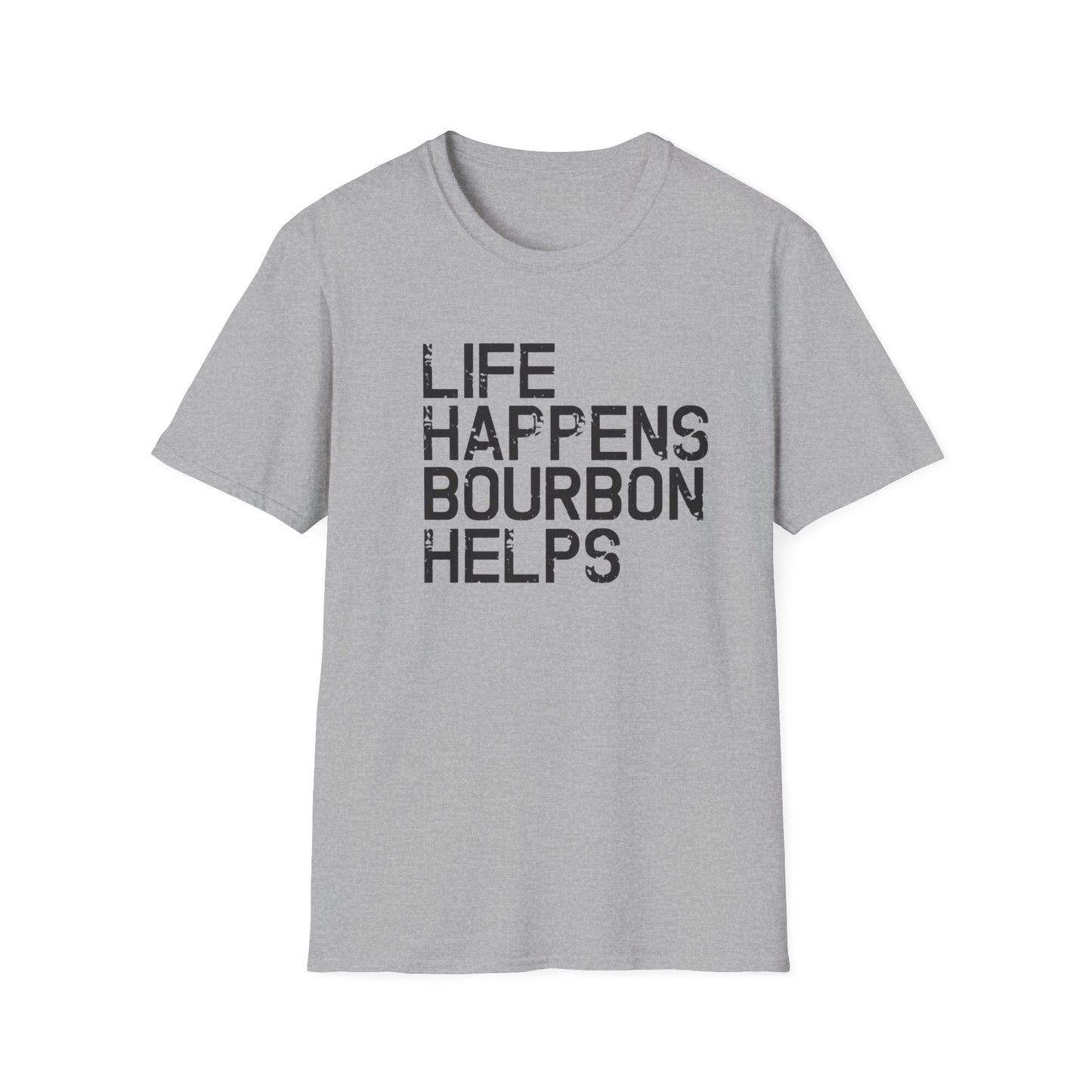 Life Happens Bourbon Helps