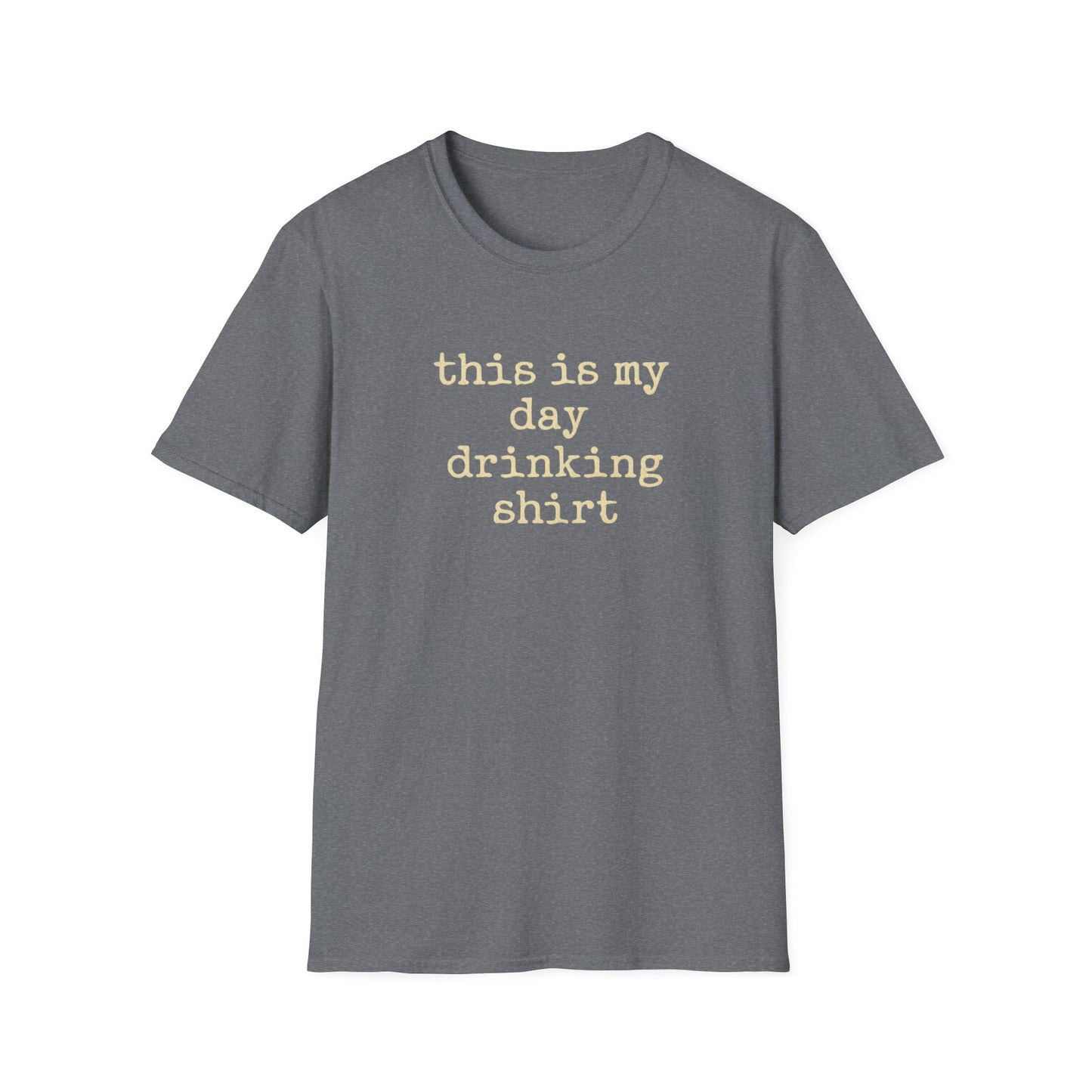 This is my day drinking shirt
