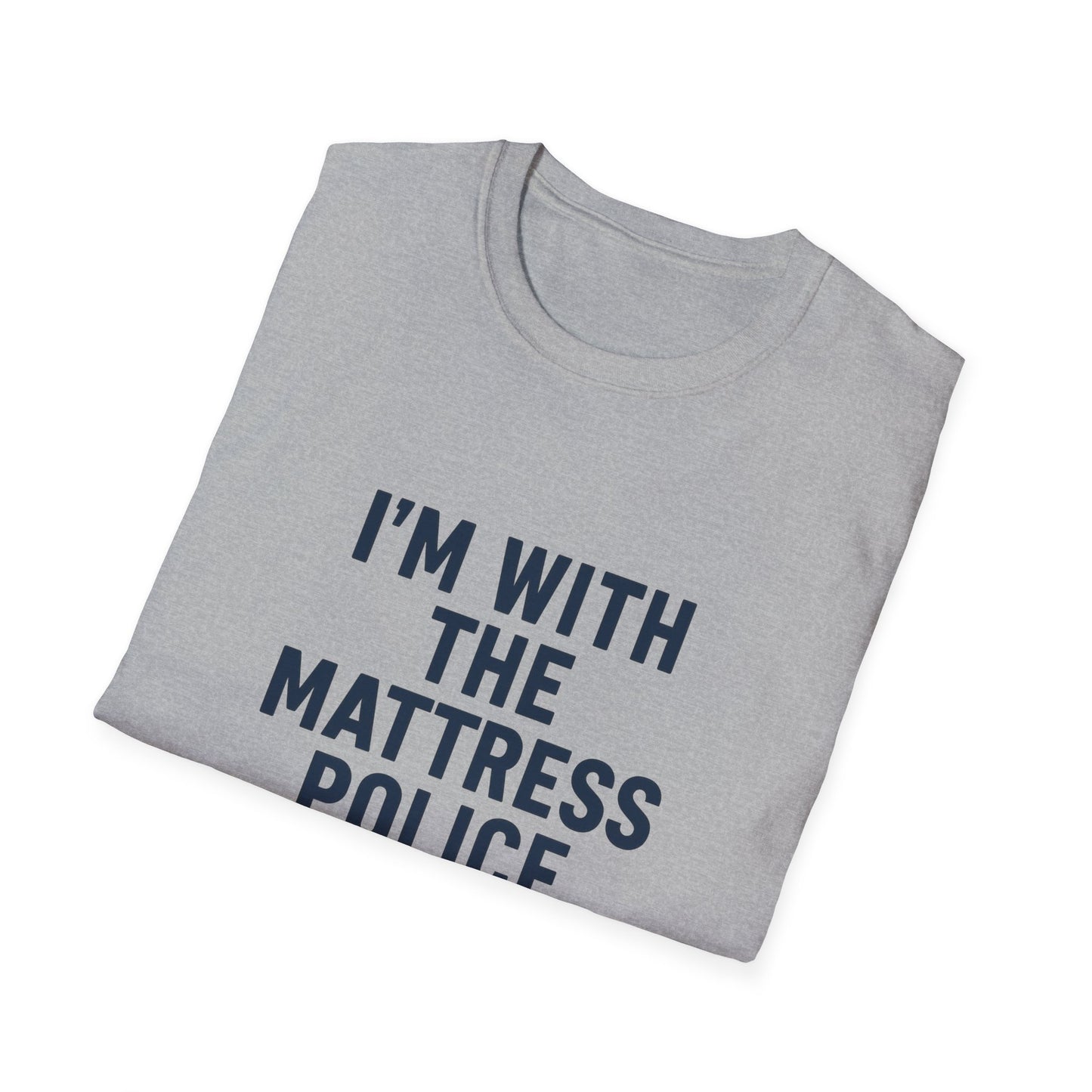 I'm with the Mattress Police