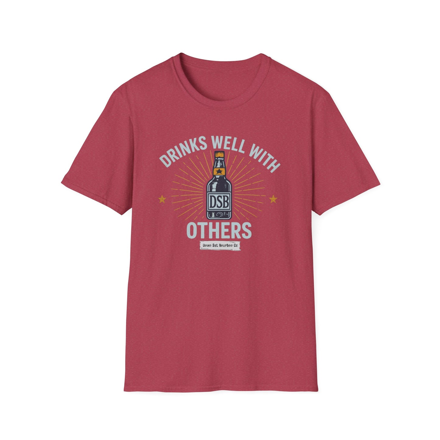 Drinks Well With Others - DSBcc .. Let them know you're hear for a good time!