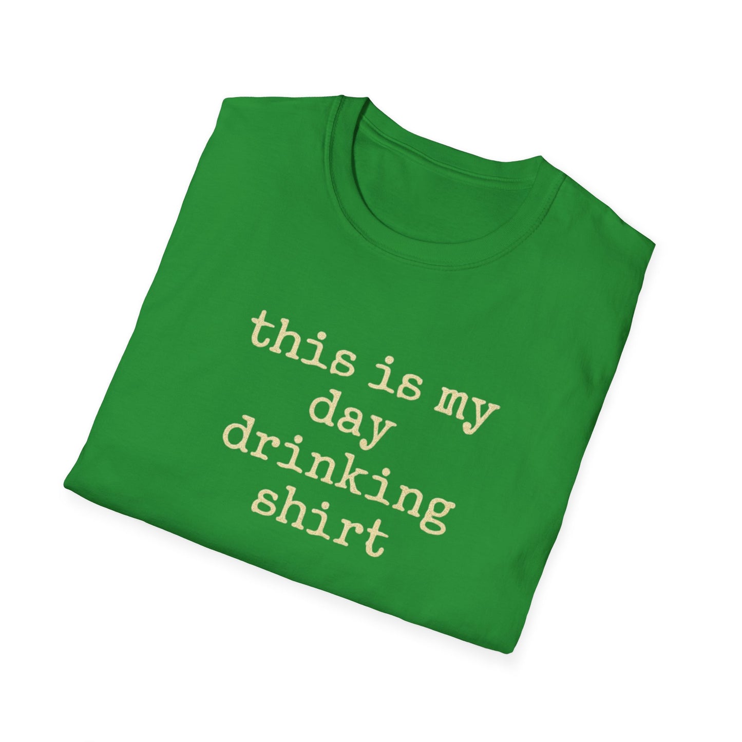 This is my day drinking shirt