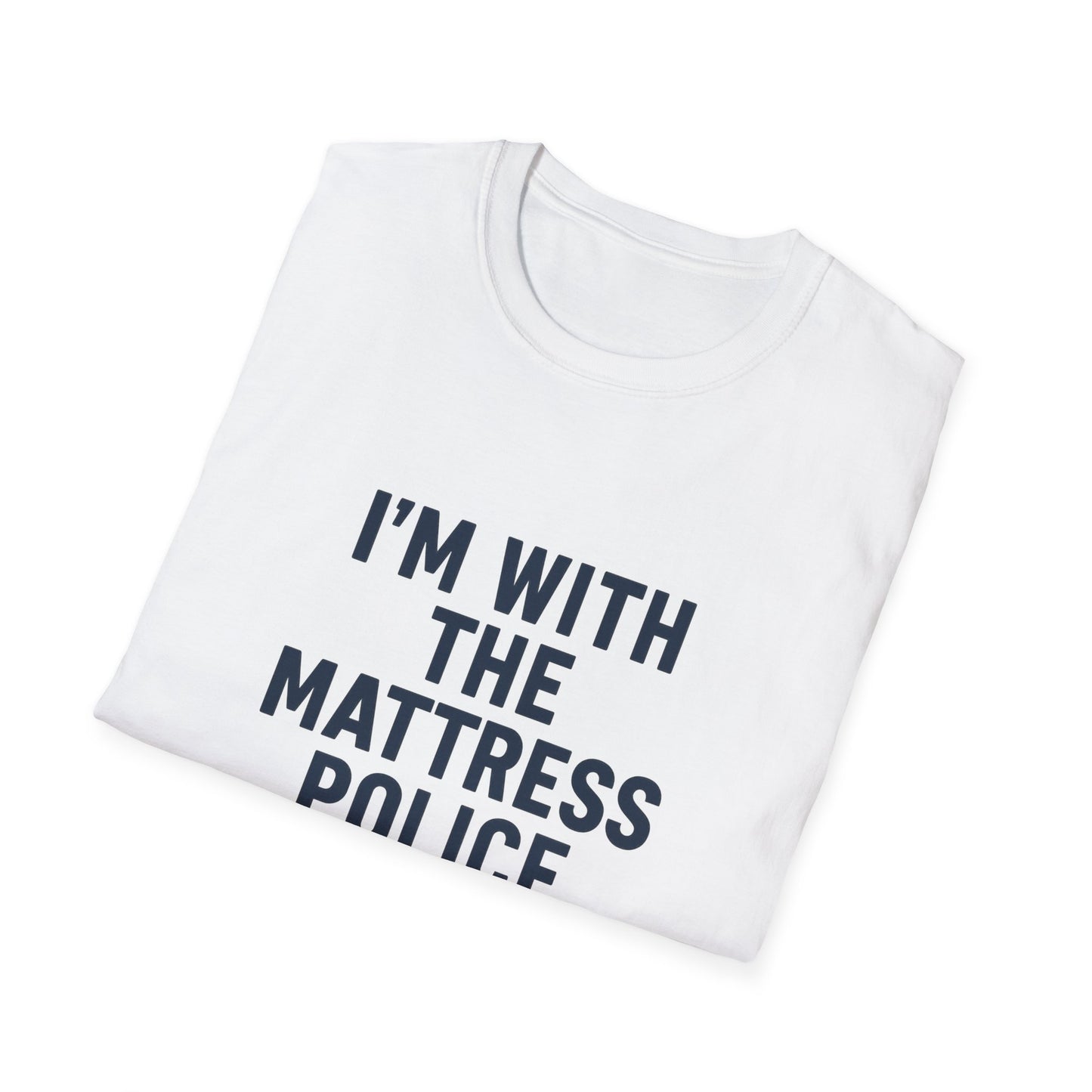 I'm with the Mattress Police