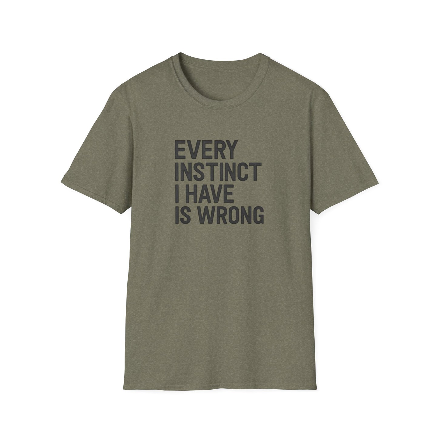 Every Instinct Is Wrong