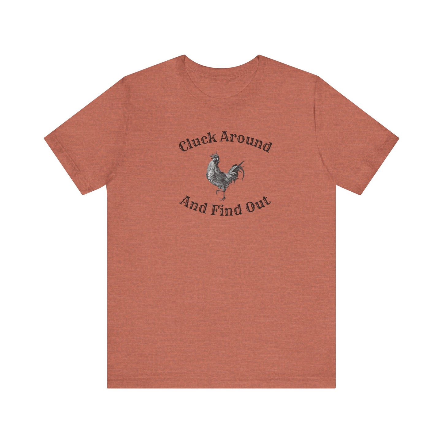 Cluck Around and Find Out