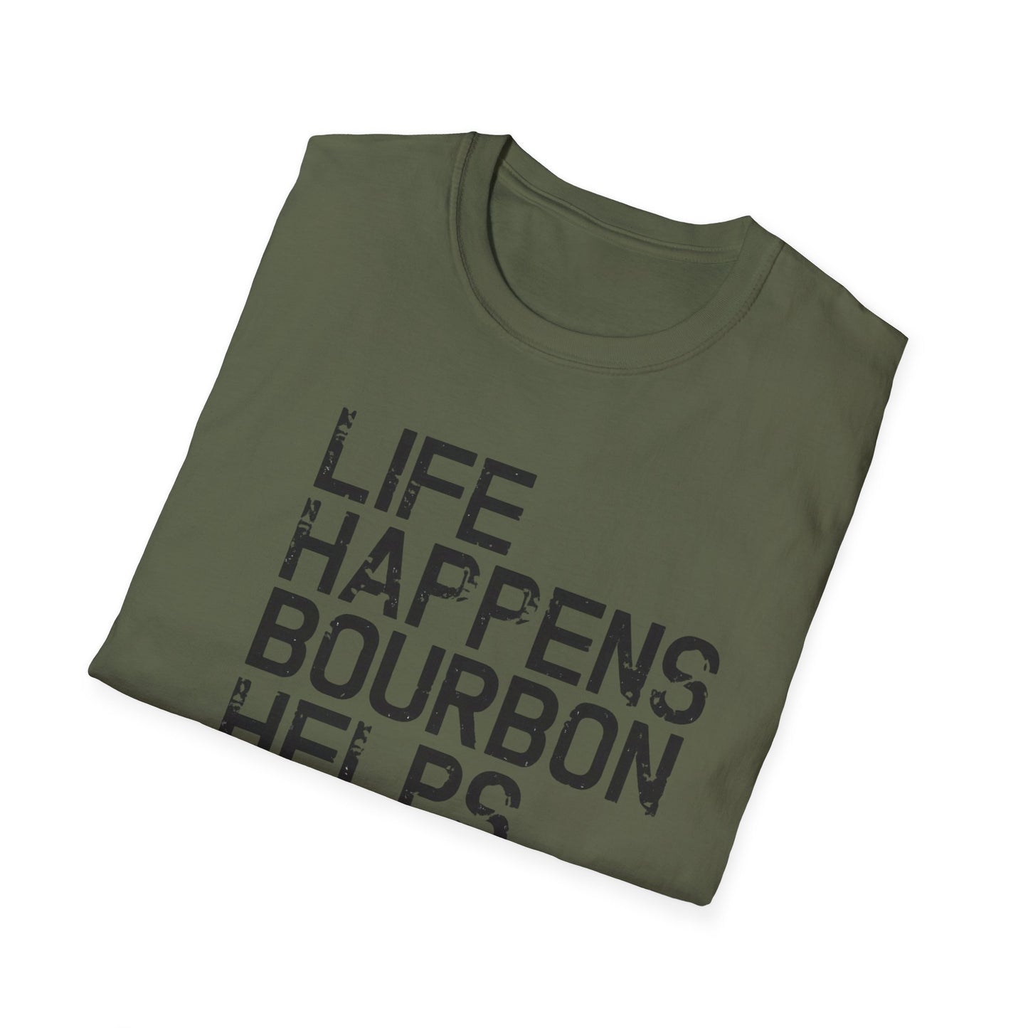 Life Happens Bourbon Helps