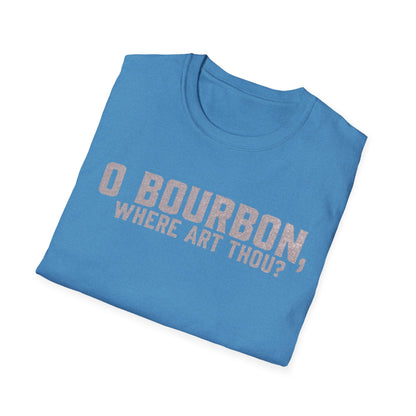 T-Shirt O Bourbon Where art though Graphic Tee