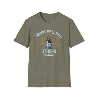 Drinks Well With Others - DSBcc .. Let them know you're hear for a good time!