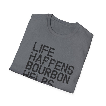 Life Happens Bourbon Helps