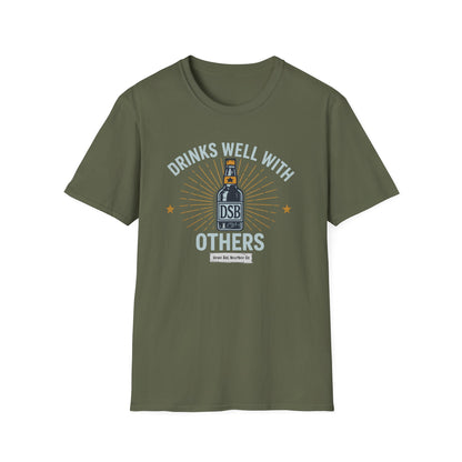 Drinks Well With Others - DSBcc .. Let them know you're hear for a good time!