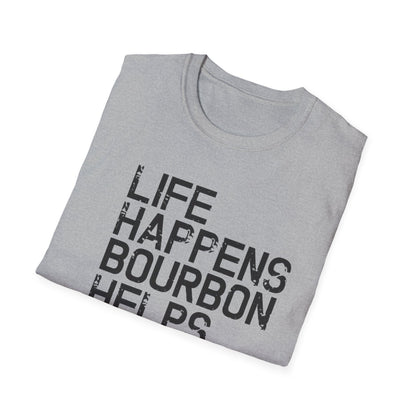 Life Happens Bourbon Helps