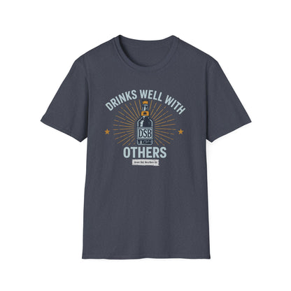 Drinks Well With Others - DSBcc .. Let them know you're hear for a good time!