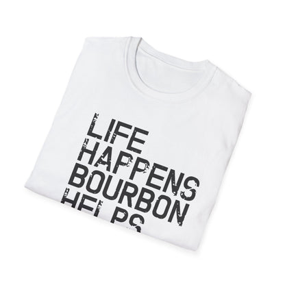 Life Happens Bourbon Helps
