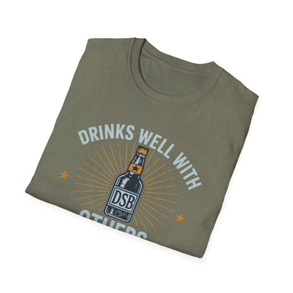 Drinks Well With Others - DSBcc .. Let them know you're hear for a good time!