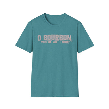 T-Shirt O Bourbon Where art though Graphic Tee