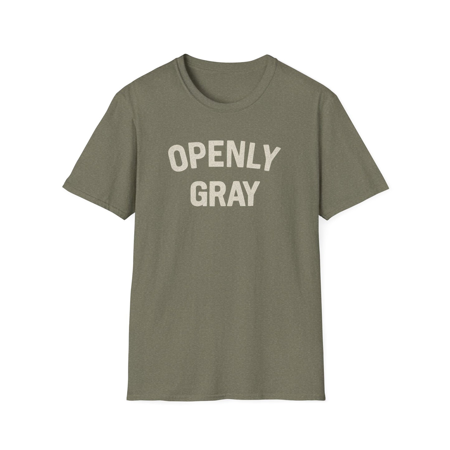 Funny Quote Unisex T-Shirt - Openly Gray