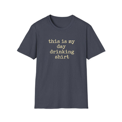 This is my day drinking shirt