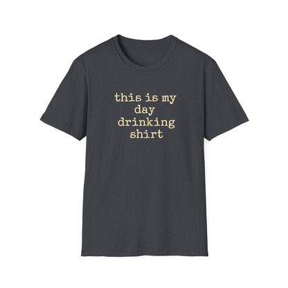 This is my day drinking shirt