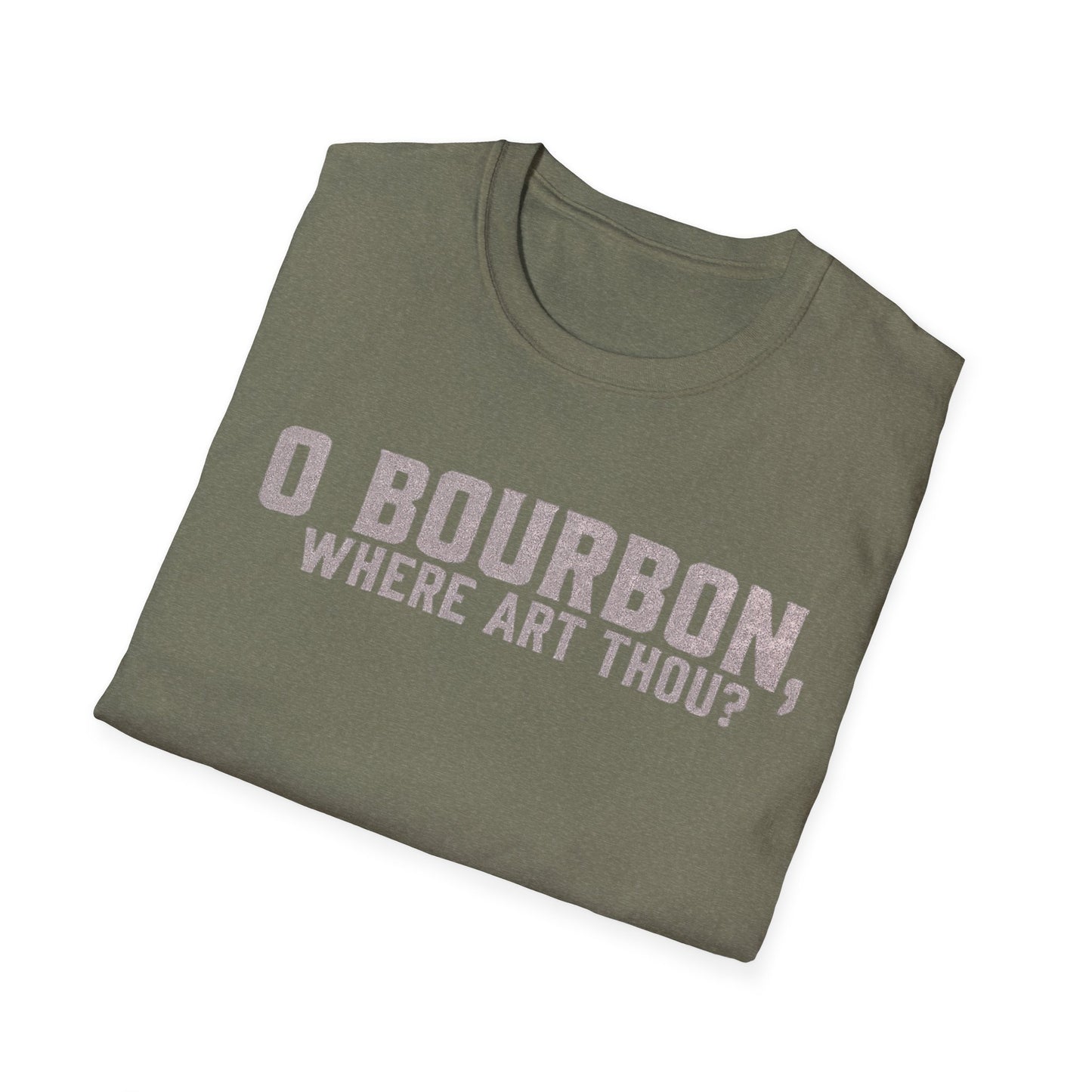 T-Shirt O Bourbon Where art though Graphic Tee