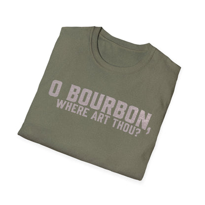 T-Shirt O Bourbon Where art though Graphic Tee