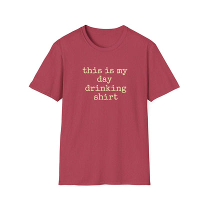 This is my day drinking shirt
