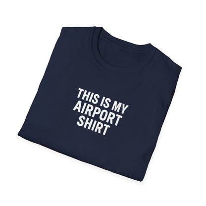 This Is My Airport Shirt