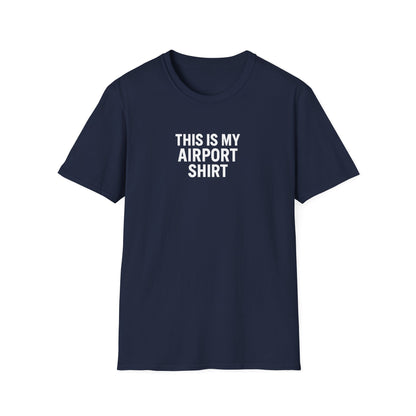 This Is My Airport Shirt