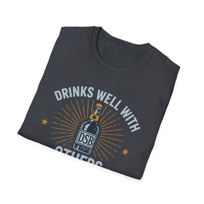 Drinks Well With Others - DSBcc .. Let them know you're hear for a good time!